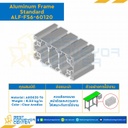 Aluminum Frame 6 Series Slot width 8 60×120 mm. L3450 mm. Clear Anodize : ALF-FS6-60120-3450