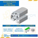 Aluminum Frame 8 Series Slot width 10 40×40 mm. L1400 mm. Clear Anodize (Curved) : ALF-SR8-4040-1400