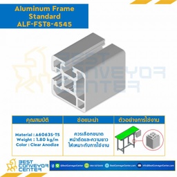 Aluminum Frame 8-45 Series Slot width 10 45×45 mm. L3900 mm. Clear Anodize : ALF-FST8-4545-3900
